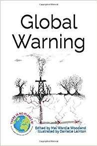 GLOBAL WARNING (2019) IN SUPPORT OF THERE IS NO PLANET B STAFFORD GREEN ARTS FESTIVAL