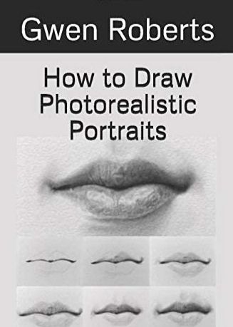 GWEN ROBERTS - HOW TO DRAW PHOTOREALISTIC PORTRAITS (2019)