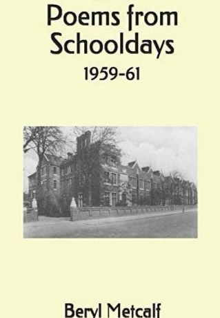 BERYL METCALF - POEMS FROM SCHOOLDAYS 1959-61 (2019)